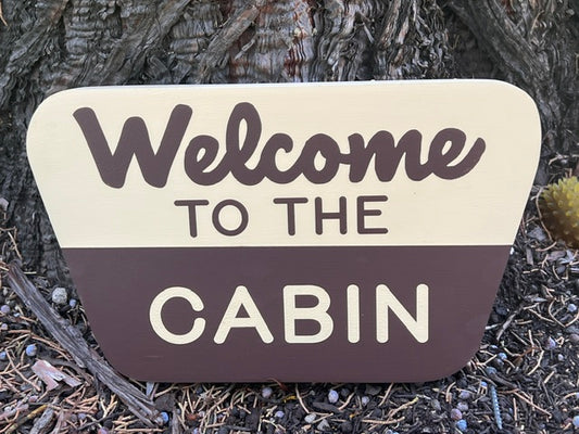 Welcome To The Cabin replica National Forest Sign