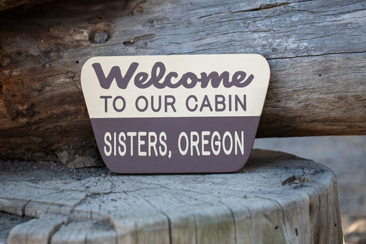 Welcome To Our Cabin Sisters, Oregon